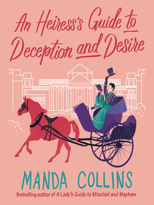 Title details for An Heiress's Guide to Deception and Desire by Manda Collins - Wait list